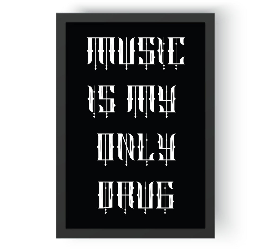 Music Is My Only Drug