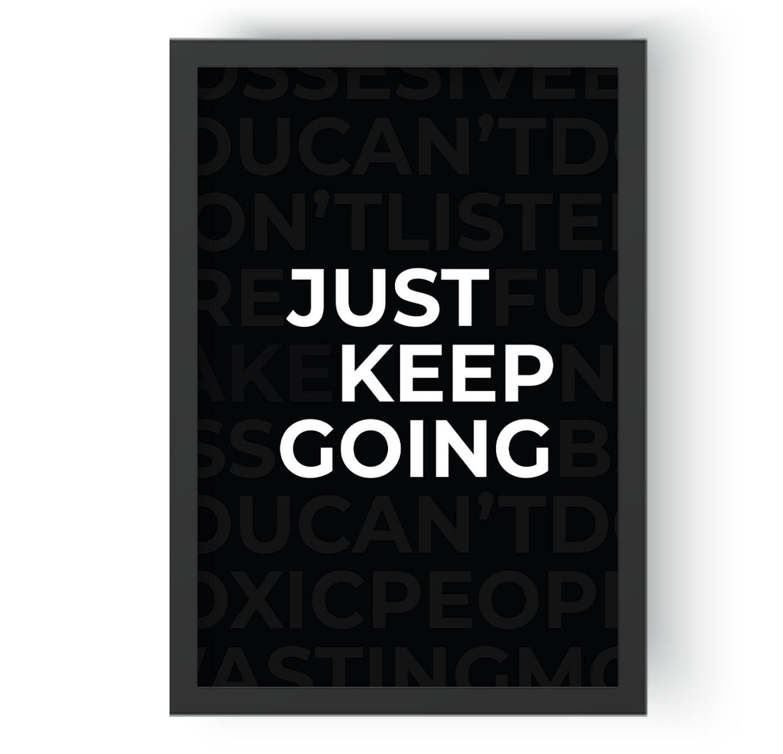 Just Keep Going