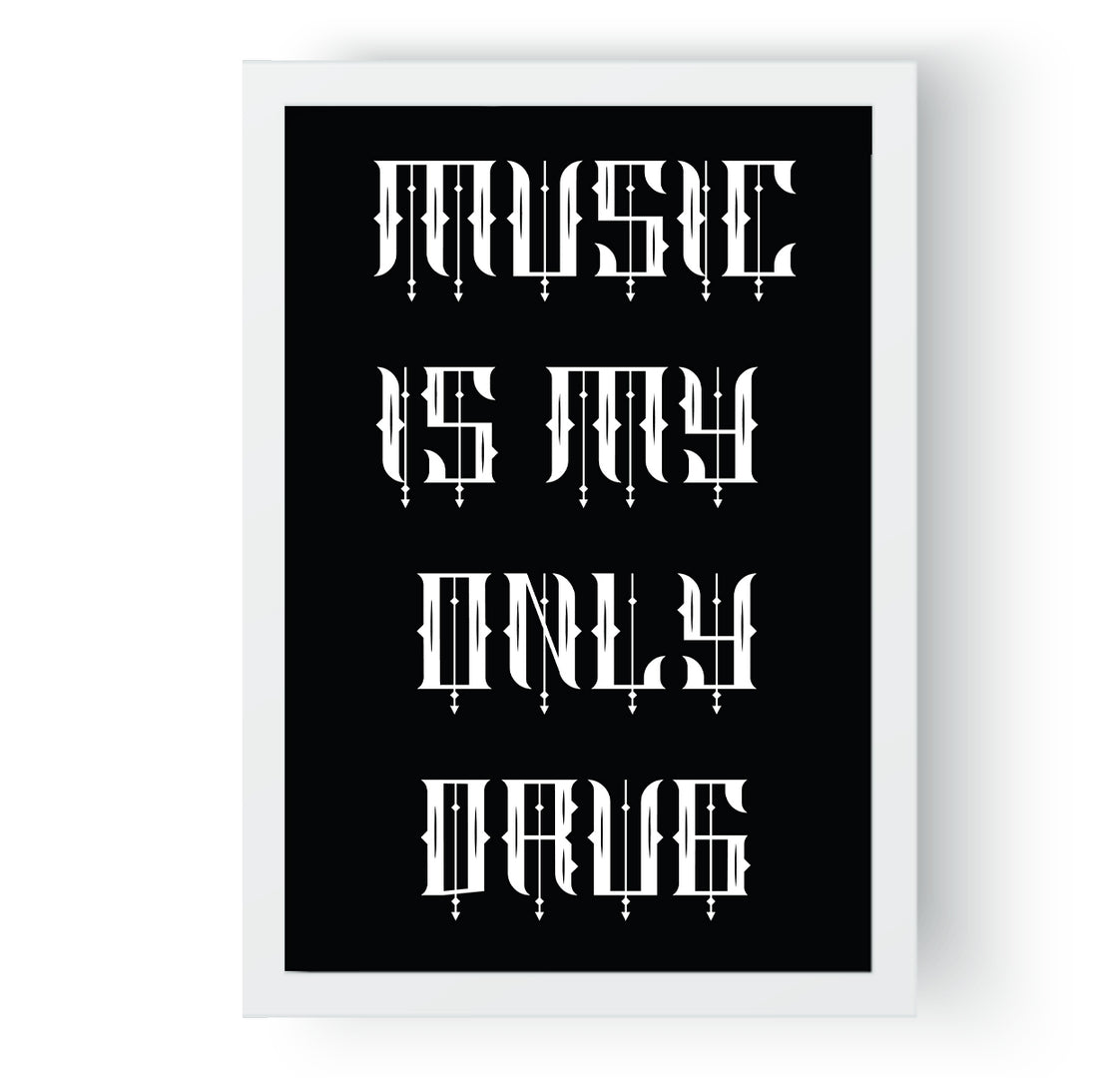 Music Is My Only Drug