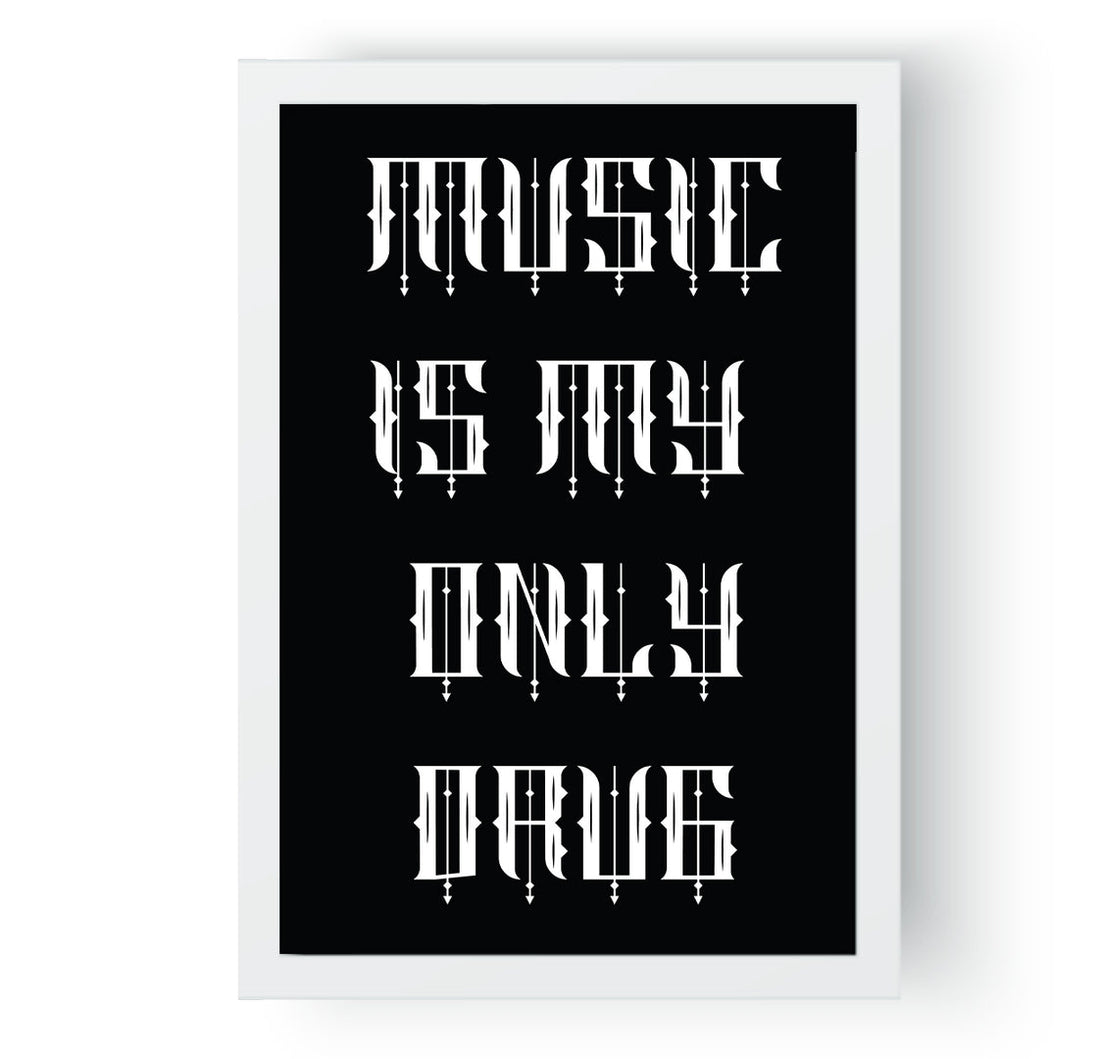 Music Is My Only Drug