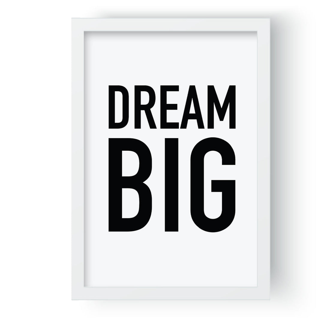 Dream Big